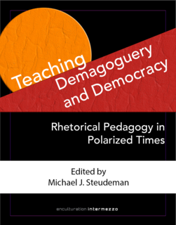 Teaching Demagoguery and Democracy: Rhetorical Pedagogy in Polarized Times
