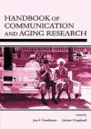 Handbook of Communication and AGing
