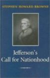 Thomas Jefferson's Call for Nationhood