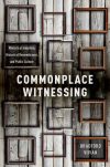 Commonplace Witnessing